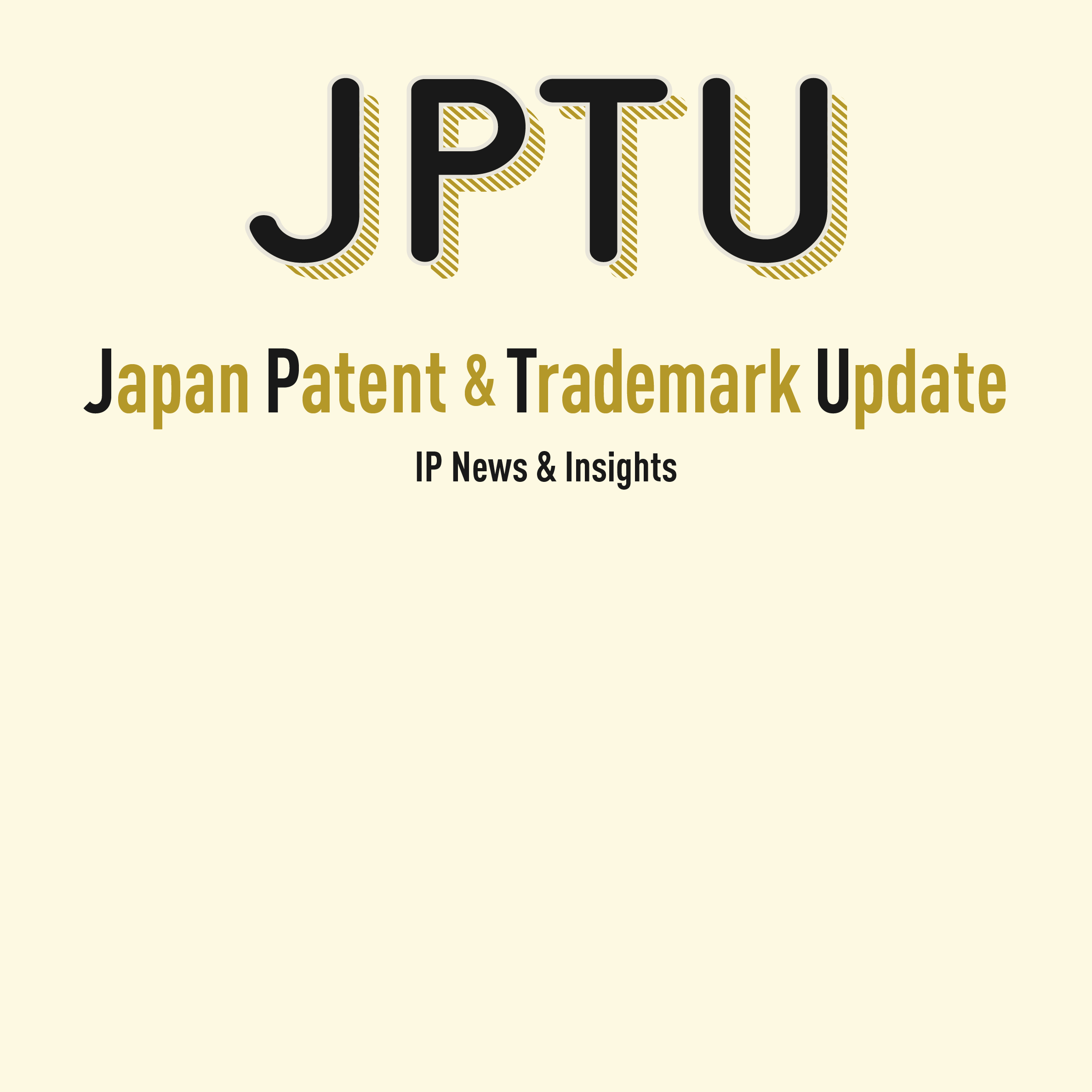 Japan Patent & Trademark Update Issue32